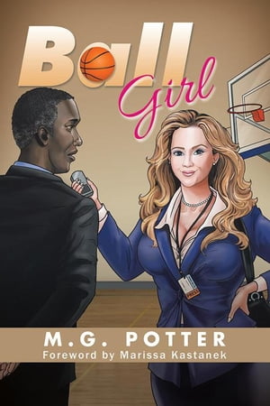 楽天楽天Kobo電子書籍ストアBall Girl Sports Scribe in a Skirt【電子書籍】[ M.G. Potter ]