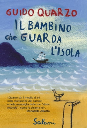 Il bambino che guarda l 039 isola【電子書籍】 Guido Quarzo