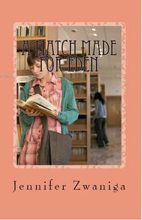 A Match Made for Eden【電子書籍】[ Jennife