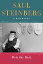 Saul Steinberg A Biography【電子書籍】 Deirdre Bair