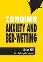 ŷKoboŻҽҥȥ㤨Conquer Anxiety and Bed-wettingŻҽҡ[ Brian Hill ]פβǤʤ399ߤˤʤޤ