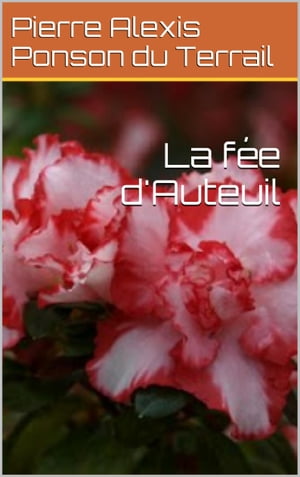 La f?e d'Auteuil【電子書籍】[ Pierre Alexi