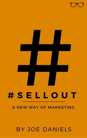 #SELLOUT: A New Way Of Marketing