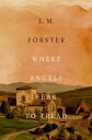 Where Angels Fear to Tread【電子書籍】 E. M. Forster