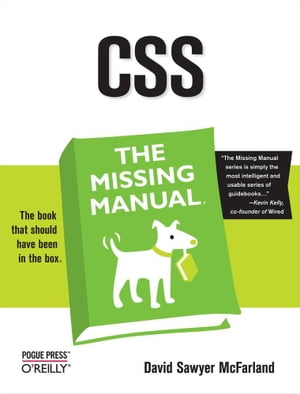 CSS: The Missing Manual The Missing Manual【電子書籍】[ David Sawyer McFarland ]