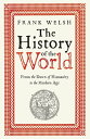 The History of the World From the Earliest Times to the Present Day【電子書籍】[ Frank...