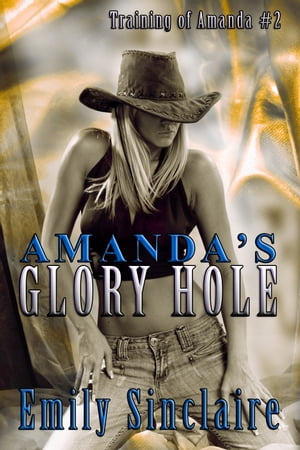 Amanda's Glory HoleŻҽҡ[ Emily Sinclaire ]