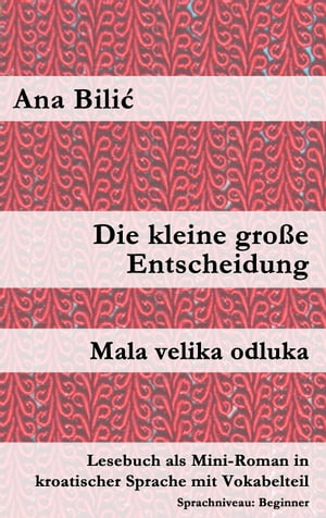 Die kleine große Entscheidung / Mala velika odluka