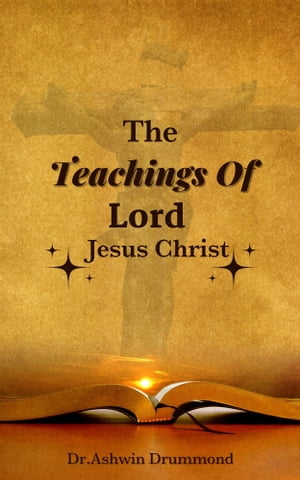 The Teachings of Lord Jesus Christ