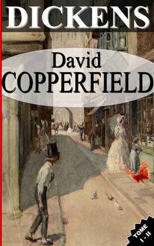 DAVID COPPERFIELD / TOME I - II