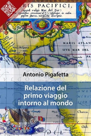 Relazione del primo viaggio intorno al mondo【電子書籍】[ Antonio Pigafetta ]