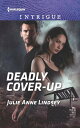 Deadly Cover-Up【電子書籍】[ Julie Anne Li