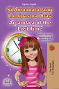 Si Amanda at ang Lumipas na Oras Amanda and the Lost Time Tagalog English Bilingual Collection【電子書籍】 Shelley Admont