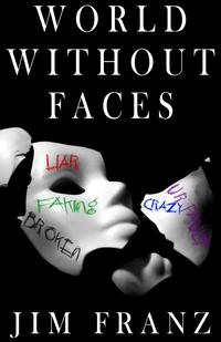 World Without Faces【電子書籍】[ Jim Franz ]
