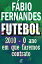 Futebol - 2010 O ano em que faremos contratoŻҽҡ[ Fabio Fernandes ]