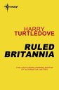 Ruled Britannia【電子書籍】[ Harry Turtled