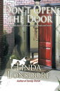 Don 039 t Open the Door A Tragedy That Changed a Neighborhood and Hearts【電子書籍】 Linda Lonsdorf