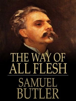 The Way of All FleshŻҽҡ[ Samuel Butler ]