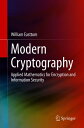 Modern Cryptography Applied Mathematics for Encryption and Information Security【電子書籍】 William Easttom