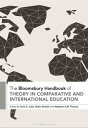 The Bloomsbury Handbook of Theory in Comparative and International Education【電子書籍】