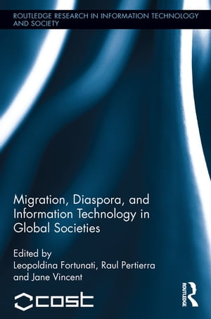 Migration, Diaspora and Information Technology in Global Societies