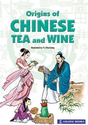 Origins of Chinese Tea and Wine