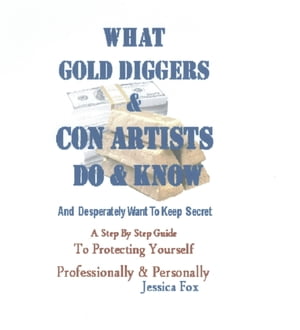 What Gold Diggers & Con Artists Do & Know