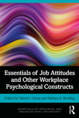 Essentials of Job Attitudes and Other Workplace Psychological Constructs【電子書籍】