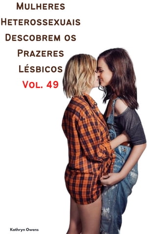 Mulheres Heterossexuais Descobrem os Prazeres Lésbicos