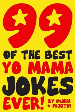 99 Of The Best Yo Mama Jokes Ever!