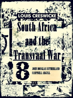 South Africa and the Transvaal War, Vol.8 (of 8) (Illustrations)
