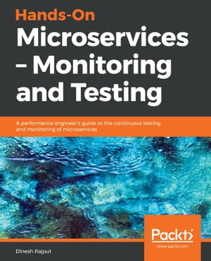 Hands-On Microservices – Monitoring and Testing