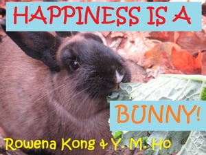 Happiness is a Bunny