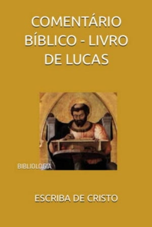 Comentário Bíblico - Livro De Lucas