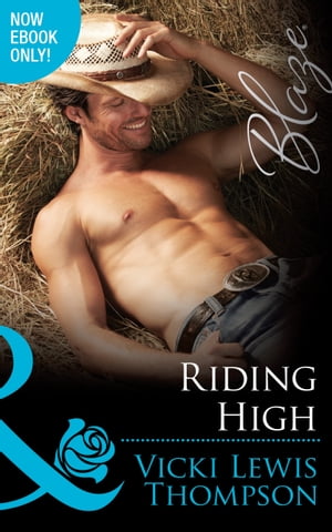ŷKoboŻҽҥȥ㤨Riding High (Sons of Chance, Book 16 (Mills & Boon BlazeŻҽҡ[ Vicki Lewis Thompson ]פβǤʤ589ߤˤʤޤ