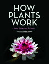 How Plants Work Form, Diversity, Survival【電子書籍】 Stephen Blackmore