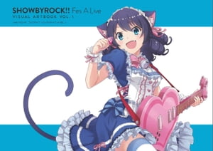 SHOWBYROCK!! Fes A Live　VISUAL ARTBOOK VOL. 1