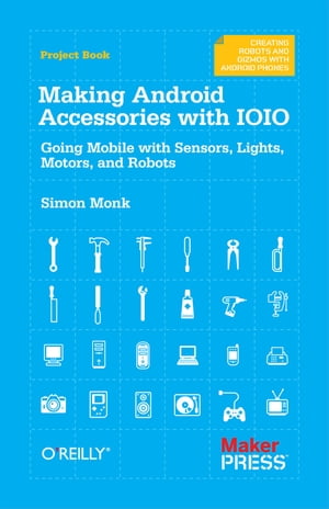 Making Android Accessories with IOIO