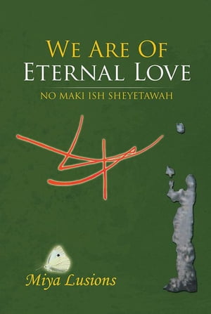 We Are of Eternal Love