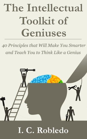 The Intellectual Toolkit of Geniuses