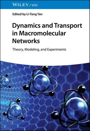 Dynamics and Transport in Macromolecular Networks Theory, Modelling, and Experiments【電子書籍】(3)