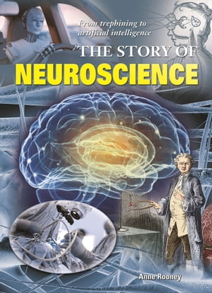 ŷKoboŻҽҥȥ㤨The Story of NeuroscienceŻҽҡ[ Anne Rooney ]פβǤʤ299ߤˤʤޤ