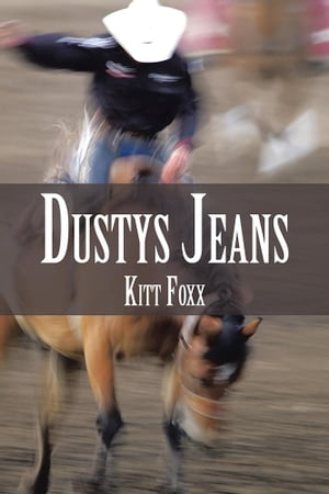 Dustys Jeans【電子書籍】[ Kitt Foxx ]