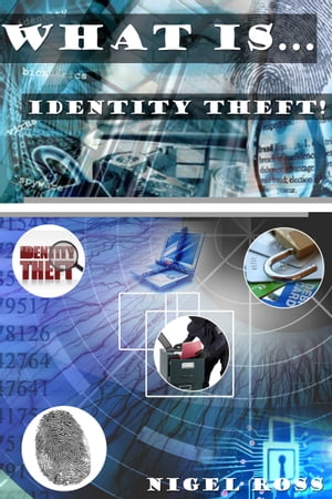 What Is....Identity Theft!
