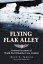 Flying Flak Alley Personal Accounts of World War II Bomber Crew CombatŻҽҡ