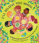 I'll Believe You When?【電子書籍】[ Susan Schubert ]