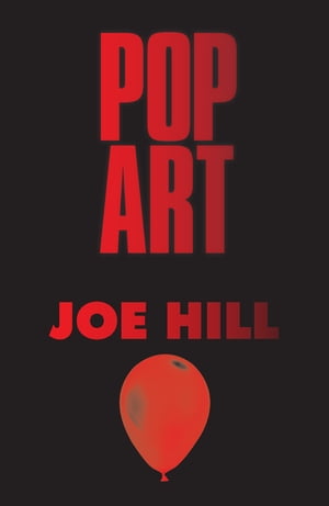 Pop Art���Żҽ��ҡ�[ Joe Hill ]