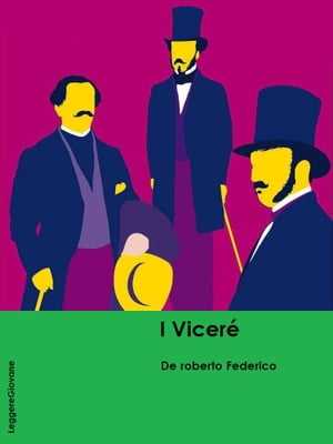 I Vicer?【電子書籍】[ De roberto Federico ]