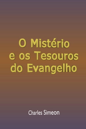 O Mist?rio E Os Tesouros Do Evangelho