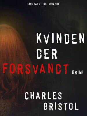 Kvinden der forsvandtŻҽҡ[ Charles Bristol ]